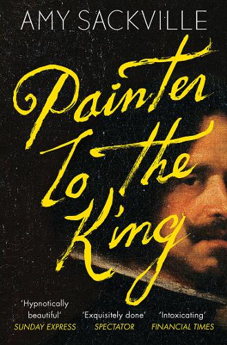 Book cover: Painter to the King by Amy Sackville